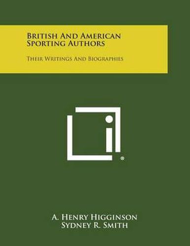 Cover image for British and American Sporting Authors: Their Writings and Biographies