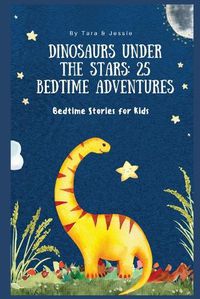 Cover image for Dinosaurs under the Stars