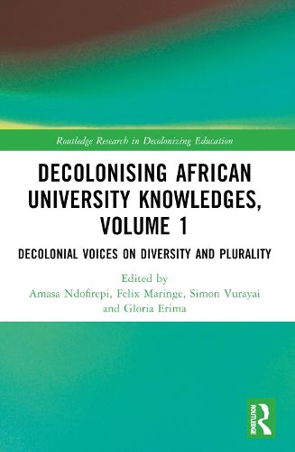 Decolonising African University Knowledges, Volume 1