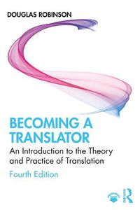 Cover image for Becoming a Translator: An Introduction to the Theory and Practice of Translation