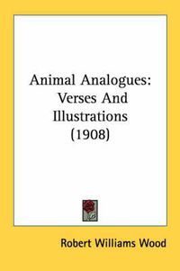 Cover image for Animal Analogues: Verses and Illustrations (1908)