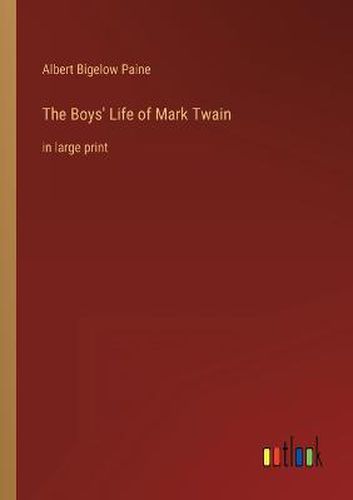 Cover image for The Boys' Life of Mark Twain