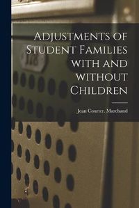 Cover image for Adjustments of Student Families With and Without Children