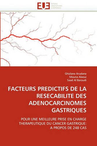 Cover image for Facteurs Predictifs de La Resecabilite Des Adenocarcinomes Gastriques