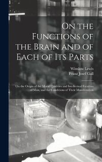 Cover image for On the Functions of the Brain and of Each of Its Parts