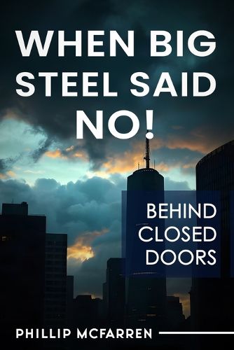 Cover image for When Big Steel Said No!