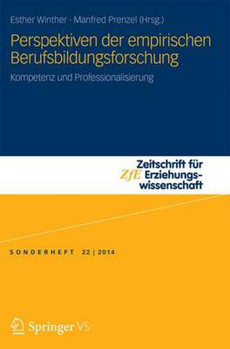 Cover image for Perspektiven Der Empirischen Berufsbildungsforschung: Kompetenz Und Professionalisierung