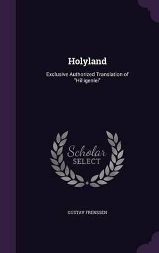 Holyland: Exclusive Authorized Translation of Hilligenlei