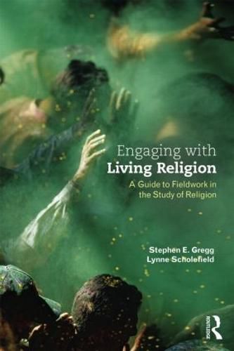 Cover image for Engaging with Living Religion: A Guide to Fieldwork in the Study of Religion