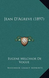 Cover image for Jean D'Agreve (1897)