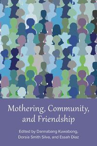 Cover image for Mothering, Community, and Friendship