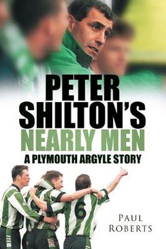 Cover image for Peter Shilton's Nearly Men: A Plymouth Argyle Story