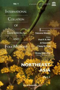 Cover image for International Collation Of Traditional And Folk Medicine: Northeast Asia - Part I