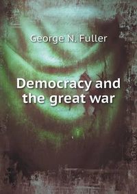 Cover image for Democracy and the great war