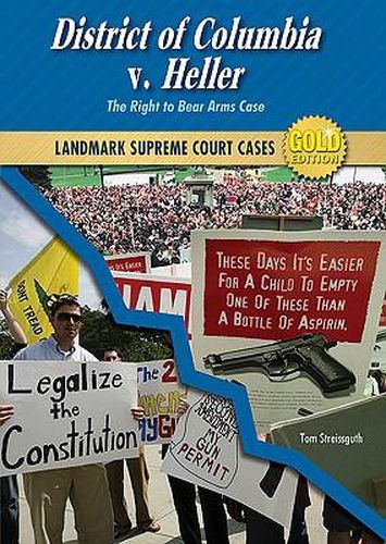 District of Columbia V. Heller: The Right to Bear Arms Case