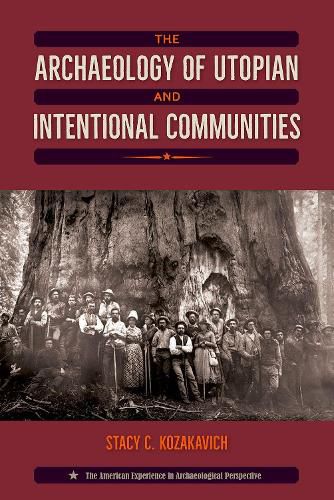 Cover image for The Archaeology of Utopian and Intentional Communities