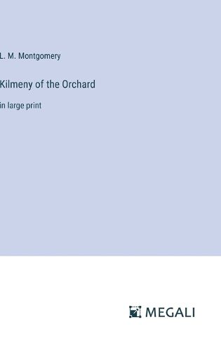 Cover image for Kilmeny of the Orchard