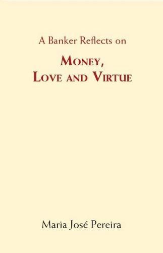 Cover image for A Banker Reflects on Money, Love, and Virtue