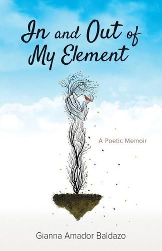 Cover image for In and Out of My Element: A Poetic Memoir