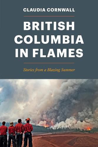 Cover image for British Columbia in Flames: Stories from a Blazing Summer