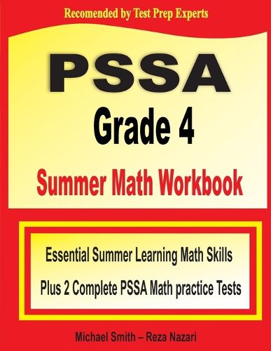 Cover image for PSSA Grade 4 Summer Math Workbook: Essential Summer Learning Math Skills plus Two Complete PSSA Math Practice Tests