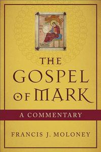 Cover image for The Gospel of Mark: A Commentary