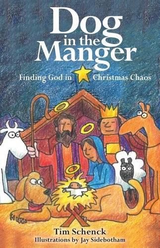 Dog in the Manger: Finding God in Christmas Chaos