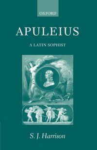 Cover image for Apuleius: A Latin Sophist