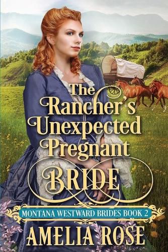 Cover image for The Rancher's Unexpected Pregnant Bride