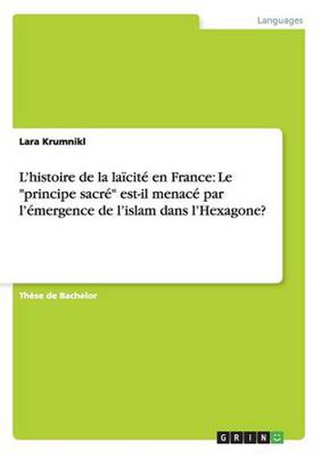 Cover image for L'histoire de la laicite en France: Le principe sacre est-il menace par l'emergence de l'islam dans l'Hexagone?
