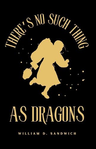 Cover image for There's No Such Thing As Dragons