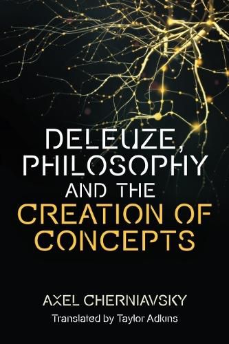 Cover image for Deleuze, Philosophy and the Creation of Concepts