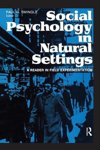 Cover image for Social Psychology in Natural Settings: A Reader in Field Experimentation