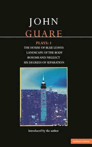 Cover image for Guare Plays:1: The House of Blue Leaves; Landscape of the Body; Bosoms and Neglect; Six Degrees of Separation