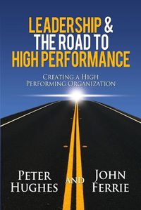 Cover image for Leadership & the Road to High Performance