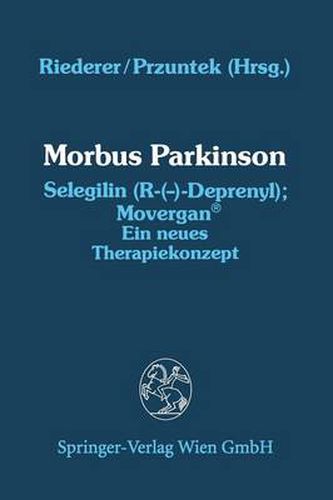 Morbus Parkinson Selegilin (R-(-)-Deprenyl); Movergan (R): Ein neues Therapiekonzept