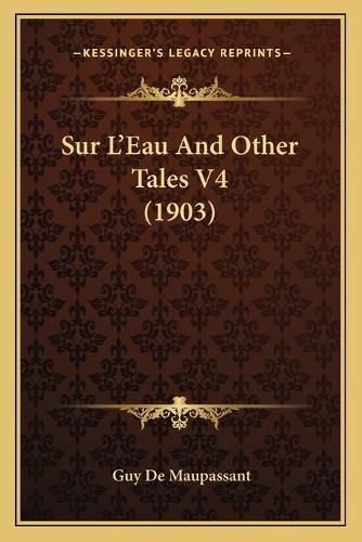 Cover image for Sur L'Eau and Other Tales V4 (1903)