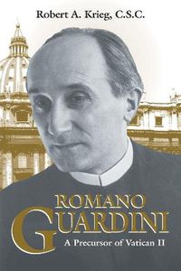 Cover image for Romano Guardini: A Precursor of Vatican II