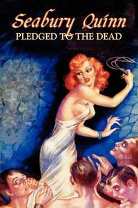 Cover image for Pledged to the Dead by Seabury Quinn, Fiction, Fantasy, Horror