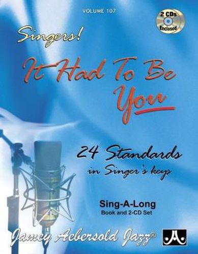 It Had to be You - Standards for Singers: Jazz Play-Along Vol.107