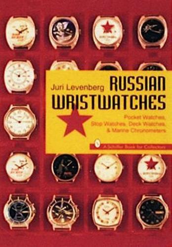 Cover image for Russian Wristwatches, Pocket Watches, Stop Watches, on Board Clock and Chronometers