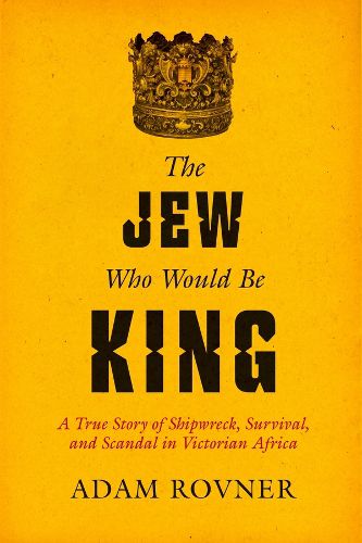 The Jew Who Would Be King