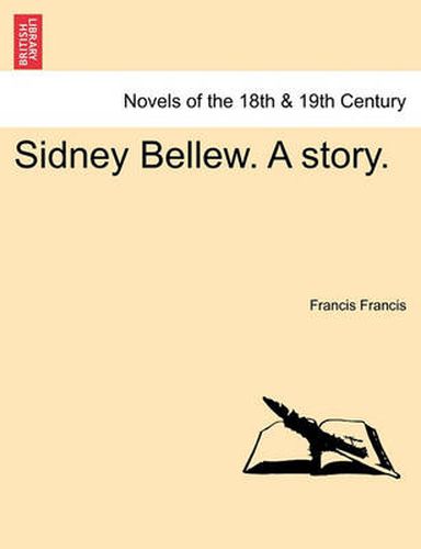 Cover image for Sidney Bellew. a Story.