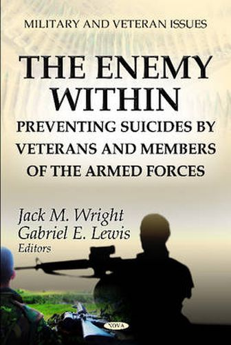 Enemy Within: Preventing Suicides by Veterans & Members of the Armed Forces