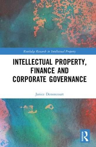 Cover image for Intellectual Property, Finance and Corporate Governance