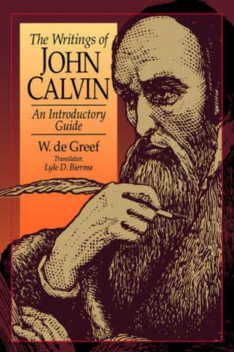 The Writing of John Calvin: An Introductory Guide