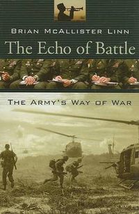 Cover image for The Echo of Battle: The Army's Way of War