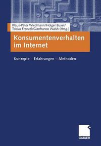 Cover image for Konsumentenverhalten Im Internet: Konzepte -- Erfahrungen -- Methoden