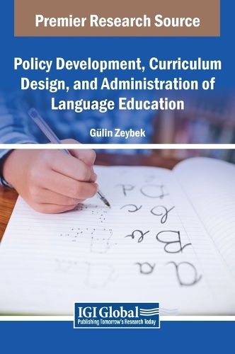 Cover image for Policy Development, Curriculum Design, and Administration of Language Education