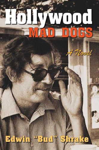 Cover image for Hollywood Mad Dogs: A Novel